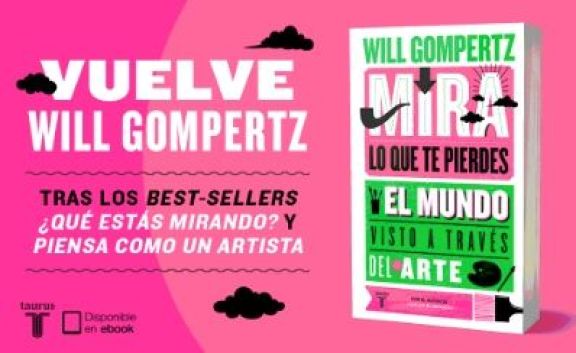El libro de la semana: "Mira lo que te pierdes: El mundo visto a través del arte", de Will Gompertz
