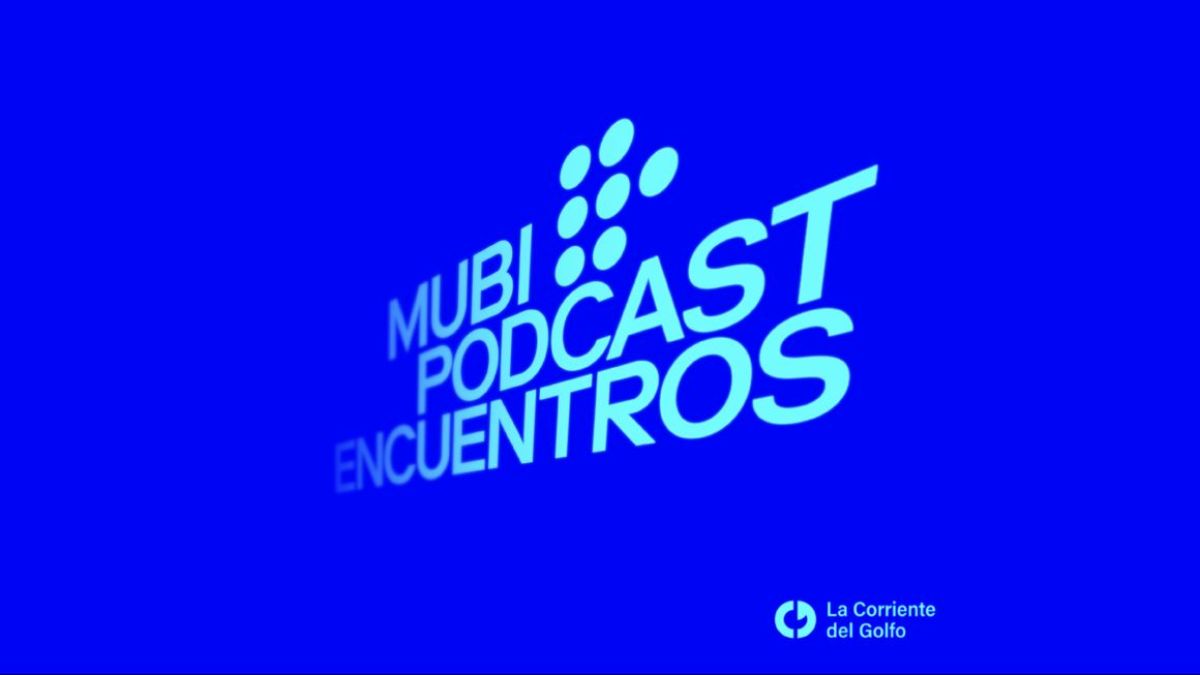 MUBI Podcast "Encuentros" lanza su cuarta temporada