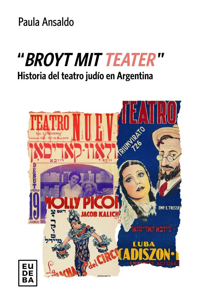 Libros: "Broyt Mit Teater", el telón de la cultura judía en Argentina