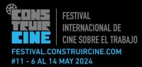 Toda la programación del 11 Construir Cine 2024, Festival Internacional de Cine sobre el mundo del trabajo