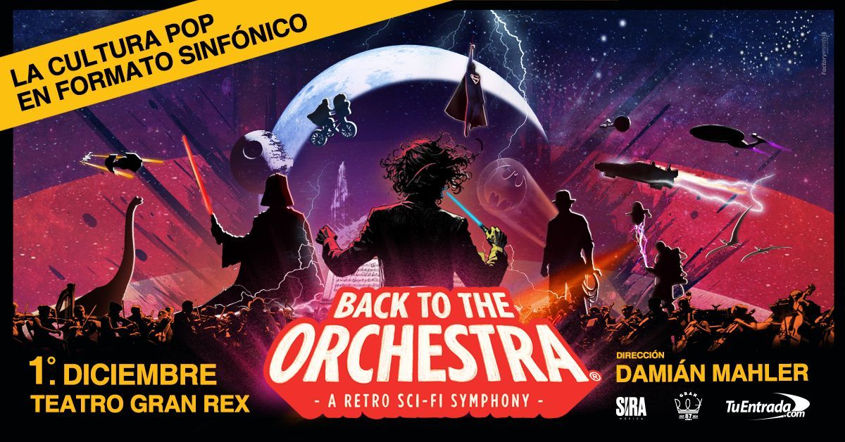 "Back to the Orchestra" llega al Gran Rex con la mejor música de cine de ciencia ficción