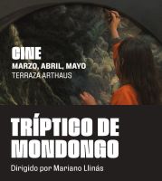 Arthaus Cine estrena el Tríptico de Mondongo en Buenos Aires
