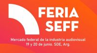 Están abiertas las inscripciones a FERIA SEFF, el mercado audiovisual del SEFF con foco en el Norte Grande