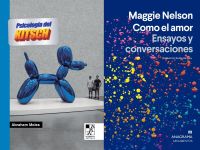 Abraham Moles y Maggie Nelson: Ensayos para pensar lo contemporáneo