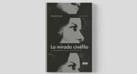 Presentación del libro "La mirada cinéfila": un recorrido por la modernización de la crítica cinematográfica argentina llega al MALBA