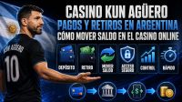 Casino Kun Agüero pagos y retiros en Argentina cómo mover saldo en el casino online